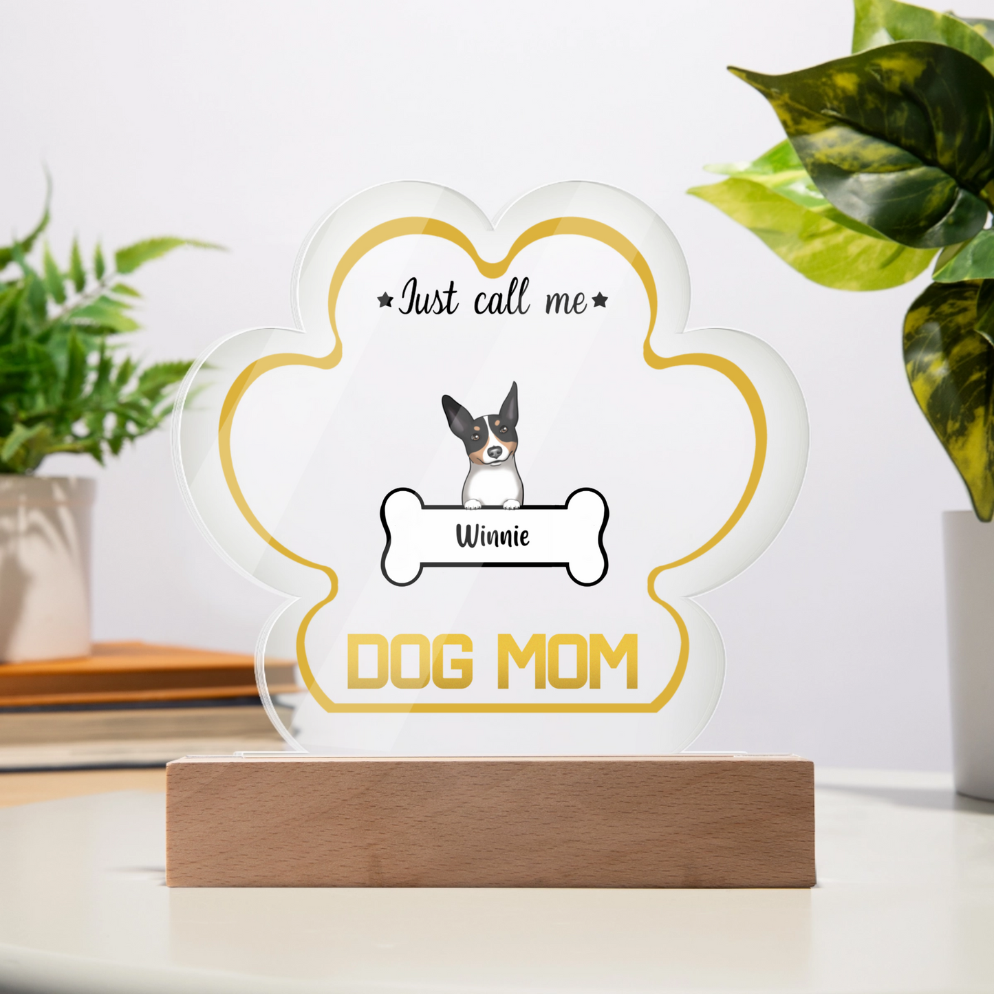 Just call me Dog Mom personalized paw plaque 1 dog natural light corded base