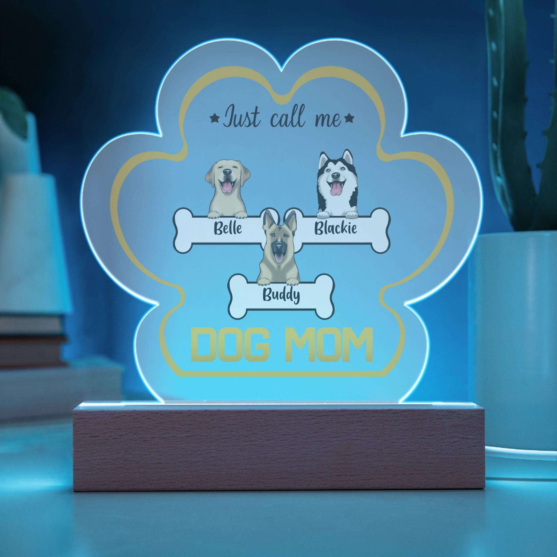 Just call me Dog Mom personalized paw plaque 3 dogs LED blue battery base