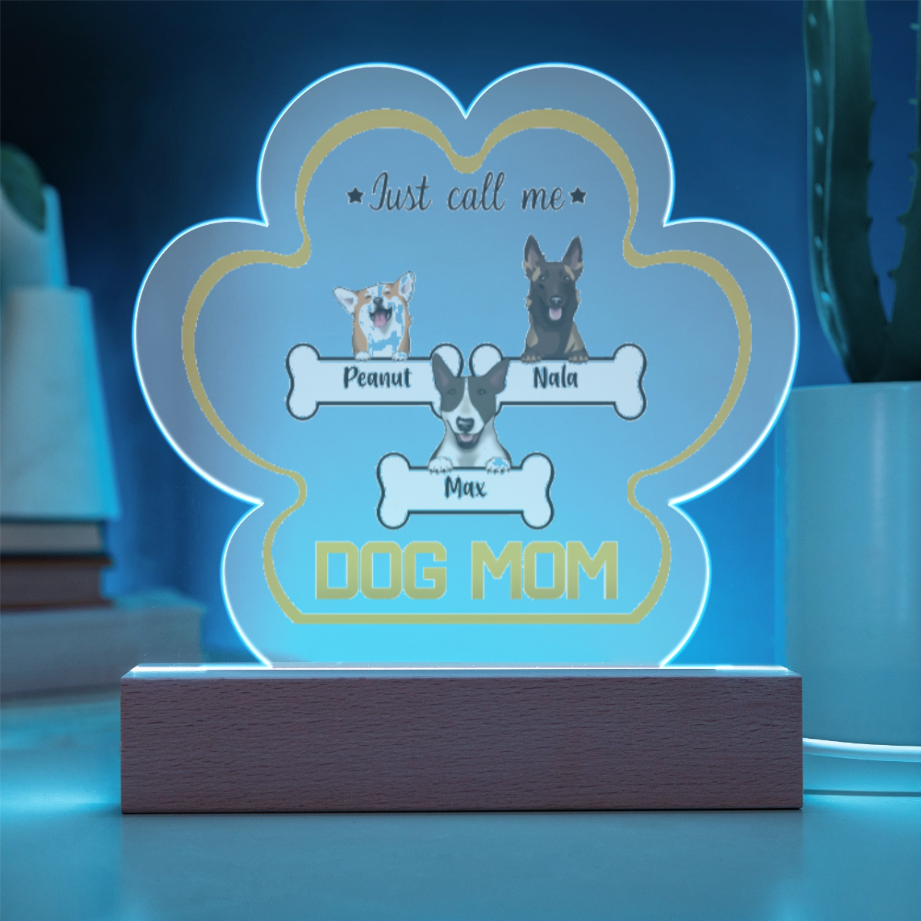 Just call me Dog Mom personalized paw plaque 3 dogs LED blue battery base