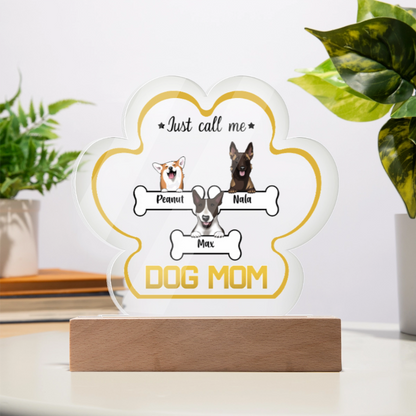 Just call me Dog Mom personalized paw plaque 3 dogs natural light corded base
