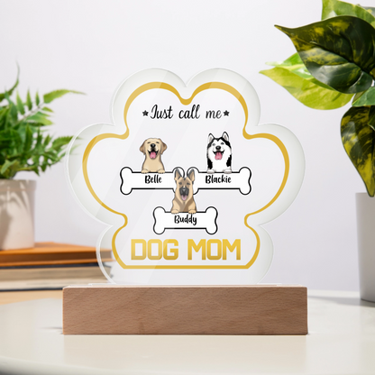 Just call me Dog Mom personalized paw plaque 3 dogs natural light corded base